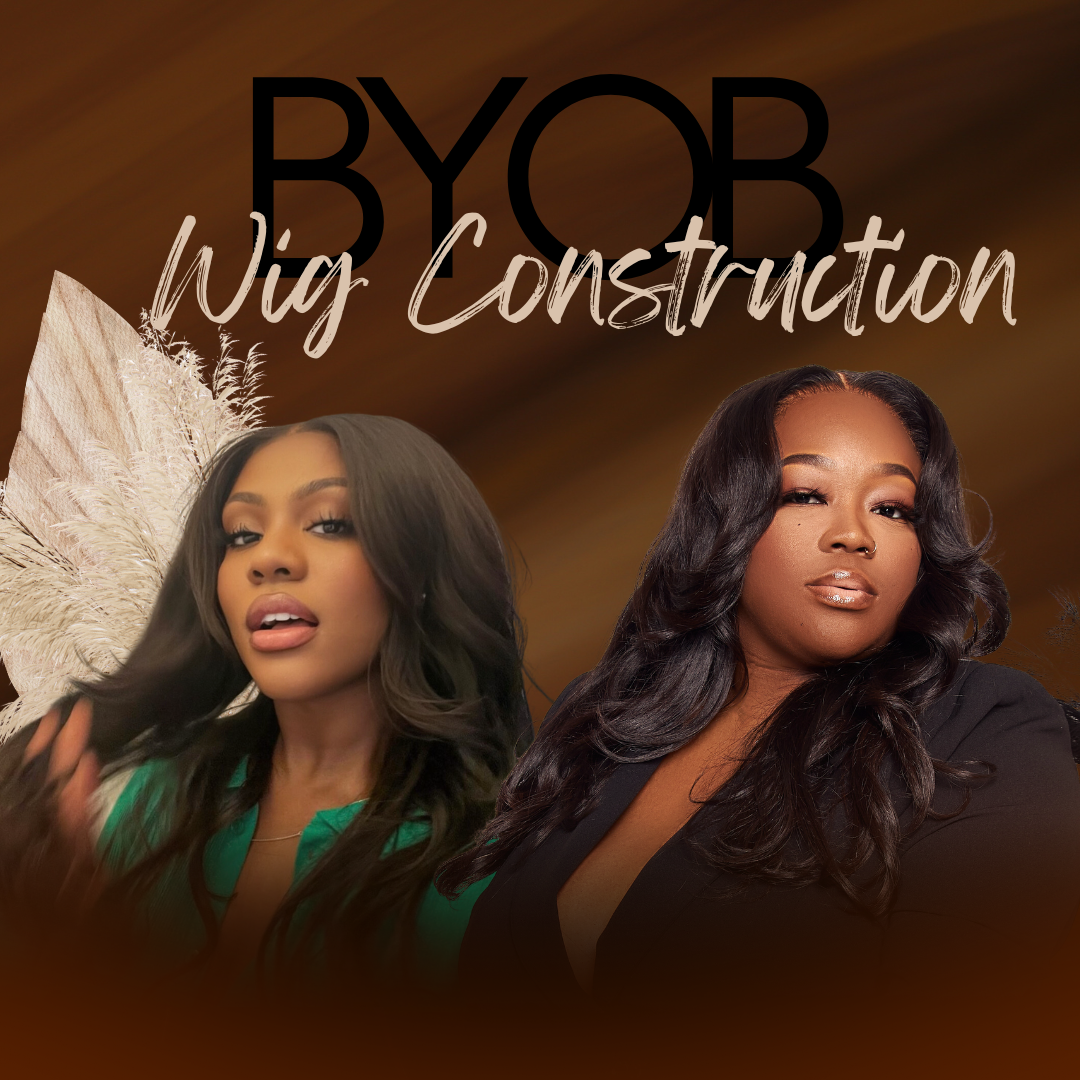 BYOB Wig Construction